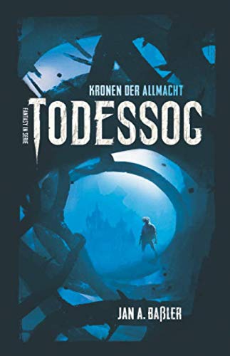 Todessog (Kronen der Allmacht - Sammelband, Band 1) Dark Fantasy