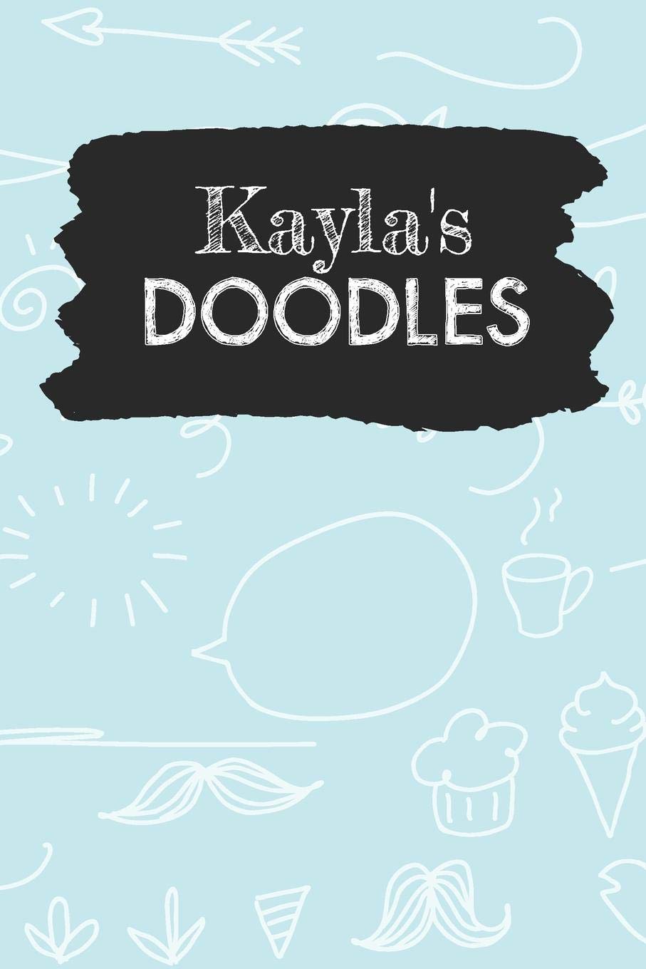 Kayla's Doodles: Personalized Teal Doodle Notebook Journal (6 x 9 inch) with 110 dot grid pages inside. book