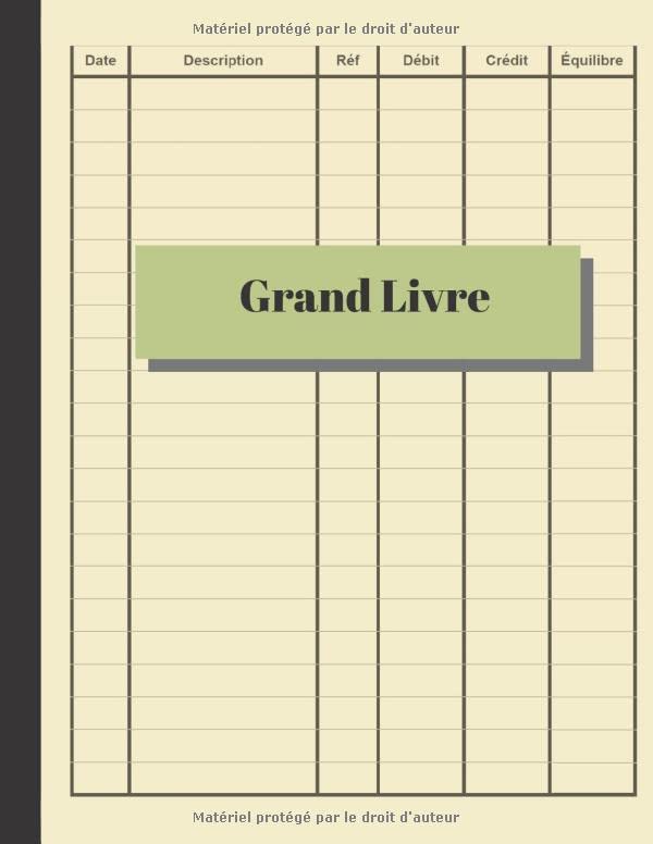 Grand Livre: Comptes de livre de caisse Journal de comptabilité pour petites entreprises | 120 pages, 8,5 x 11 | Log & Track & Record Debits & Credits book
