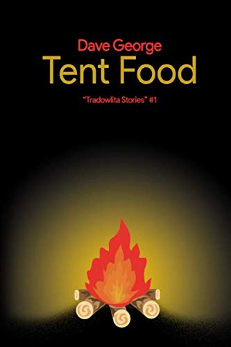 Tent Food (Tradowlita Stories, Band 1) Action & Adventure