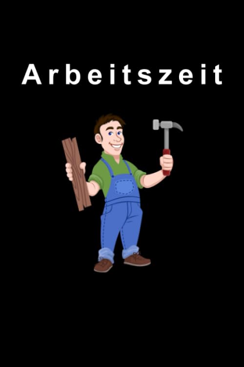 Arbeitszeit: Wochenplan für 53 Wochen (1 Jahr) zum Ausfüllen, Übersichtliches Arbeitszeiten Tagebuch für Handwerker DIN A5, Dein persönlicher Stundennachweis, Stundenzettel Business, Finance & Career