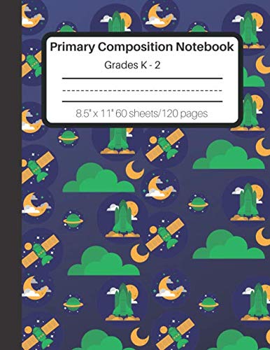 Primary Composition Notebook: Grades K-2 Spaceship Space Pattern Primary Composition Book Letter Lined Draw and Write ... Exercise Book for Kids Back to School Preschool Non-fiction