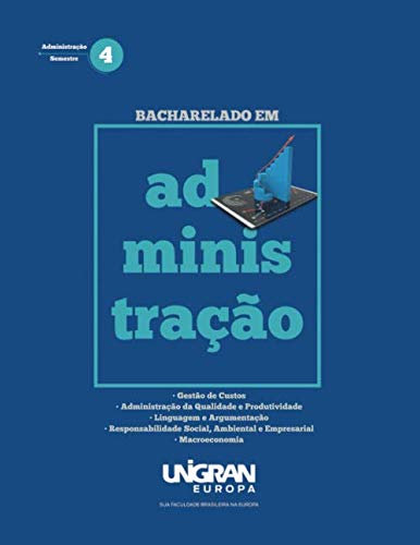 Administracao 4: Unigran Europa 2019-2 Learning & Reference