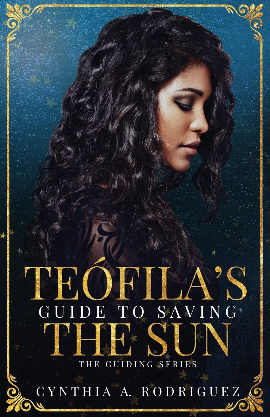 Teófila’s Guide to Saving the Sun (The Guiding Series, Band 1) Contemporary literature