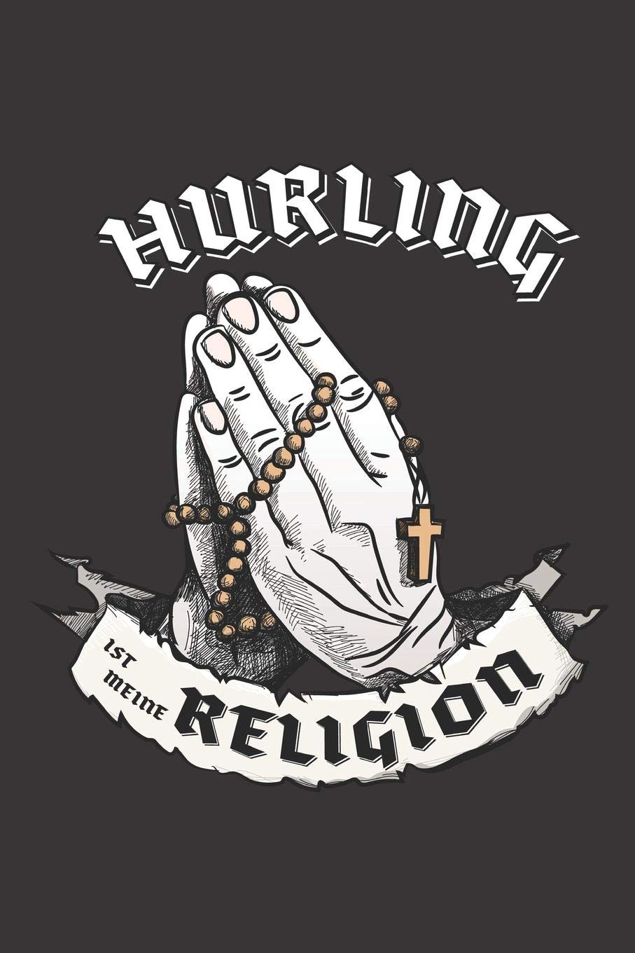 Hurling Ist Meine Religion: DIN A5 6x9 I 120 Seiten I Kariert I Notizbuch I Notizheft I Notizblock I Geschenk I Geschenkidee Books