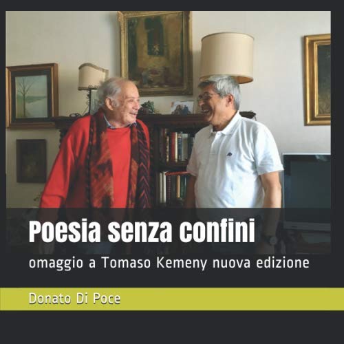 POESIA SENZA CONFINI: omaggio a Tomaso Kemeny nuova edizione (I Quaderni del Bardo Edizioni per Amazon, Band 7) Contemporary literature