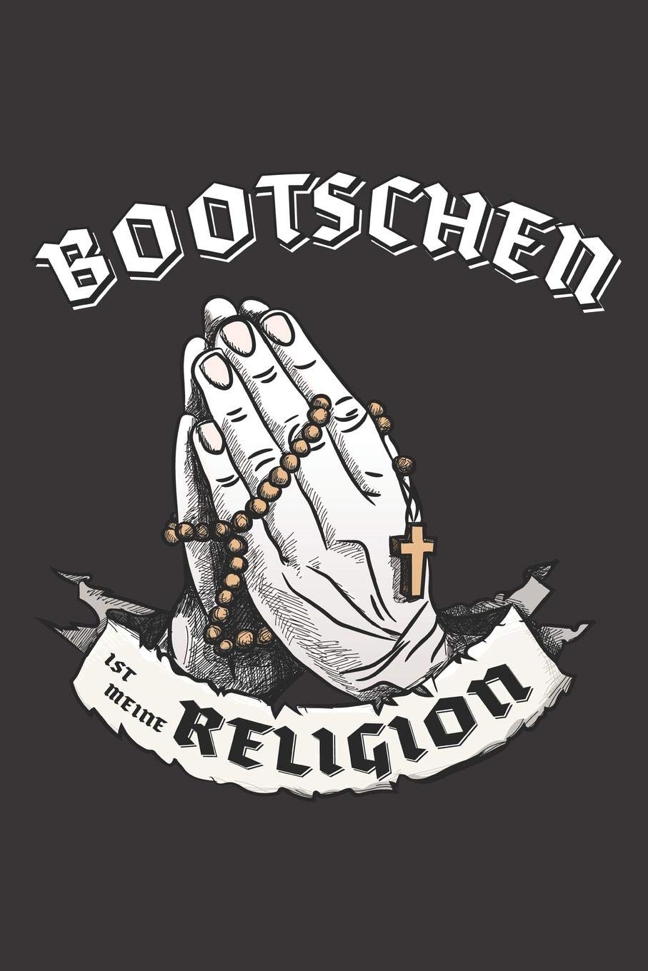Bootschen Ist Meine Religion: DIN A5 6x9 I 120 Seiten I Kariert I Notizbuch I Notizheft I Notizblock I Geschenk I Geschenkidee Books
