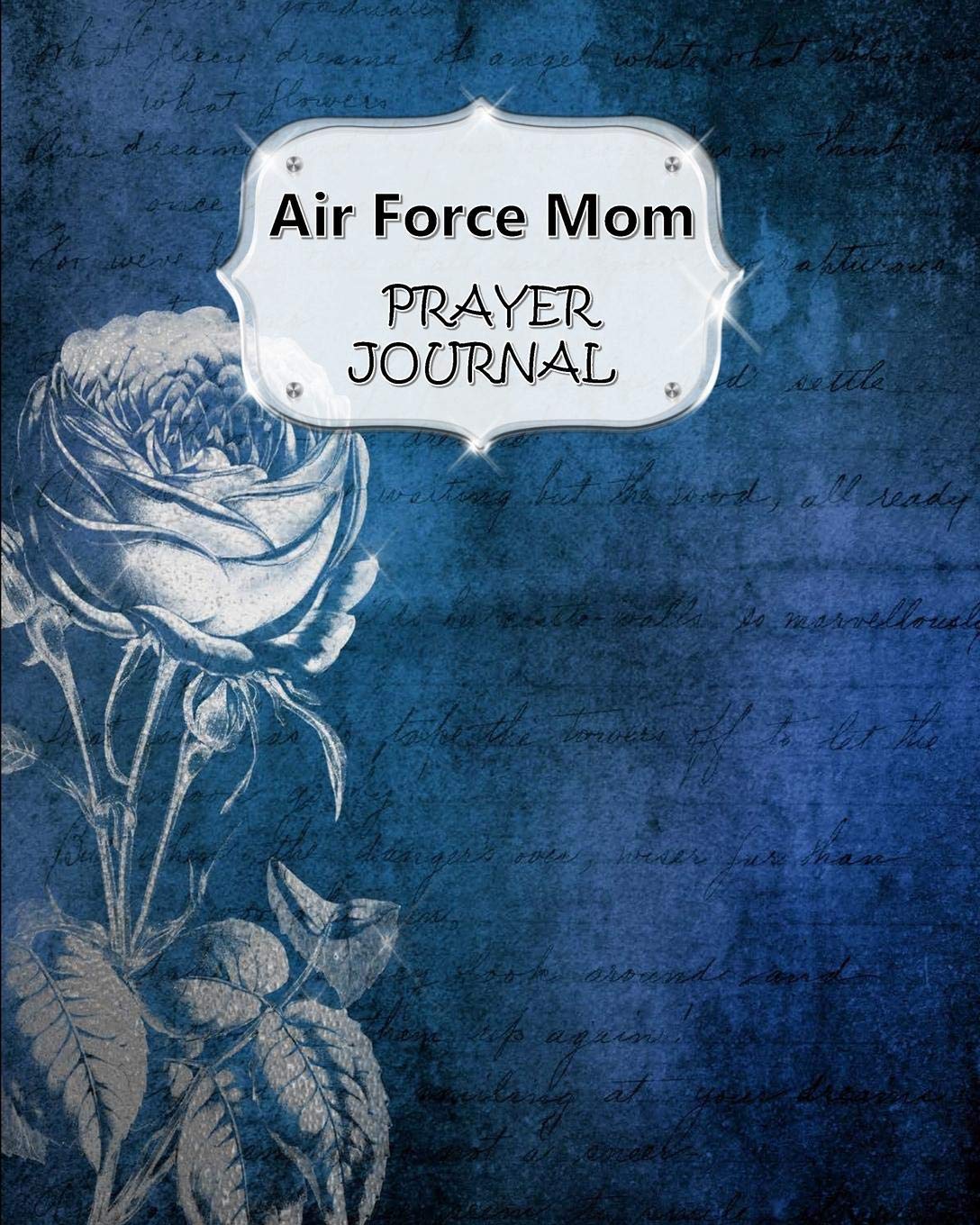 Air Force Mom Prayer Journal: 60 days of Guided Prompts and Scriptures | For a Closer Walk With God | Blue Silver Flower Floral Religion & Esotericism