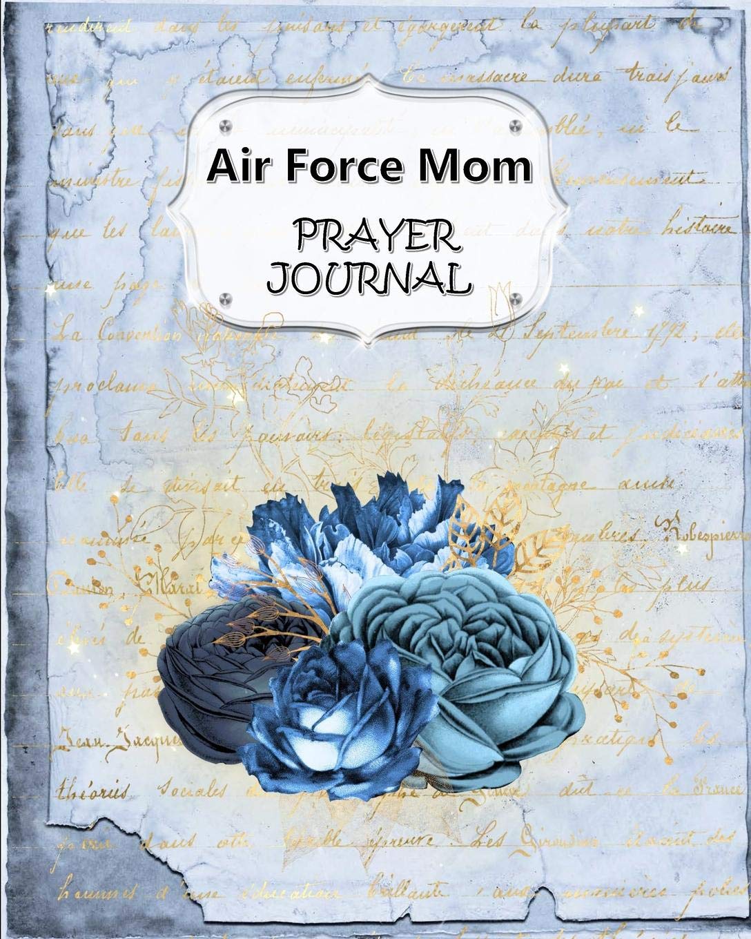 Air Force Mom Prayer Journal: 60 days of Guided Prompts and Scriptures | For a Closer Walk With God | Blue Floral Flowers Religion & Esotericism
