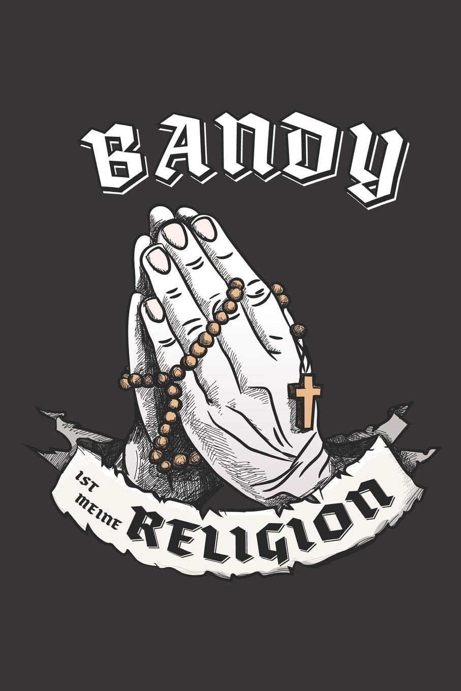 Bandy Ist Meine Religion: DIN A5 6x9 I 120 Seiten I Kariert I Notizbuch I Notizheft I Notizblock I Geschenk I Geschenkidee book
