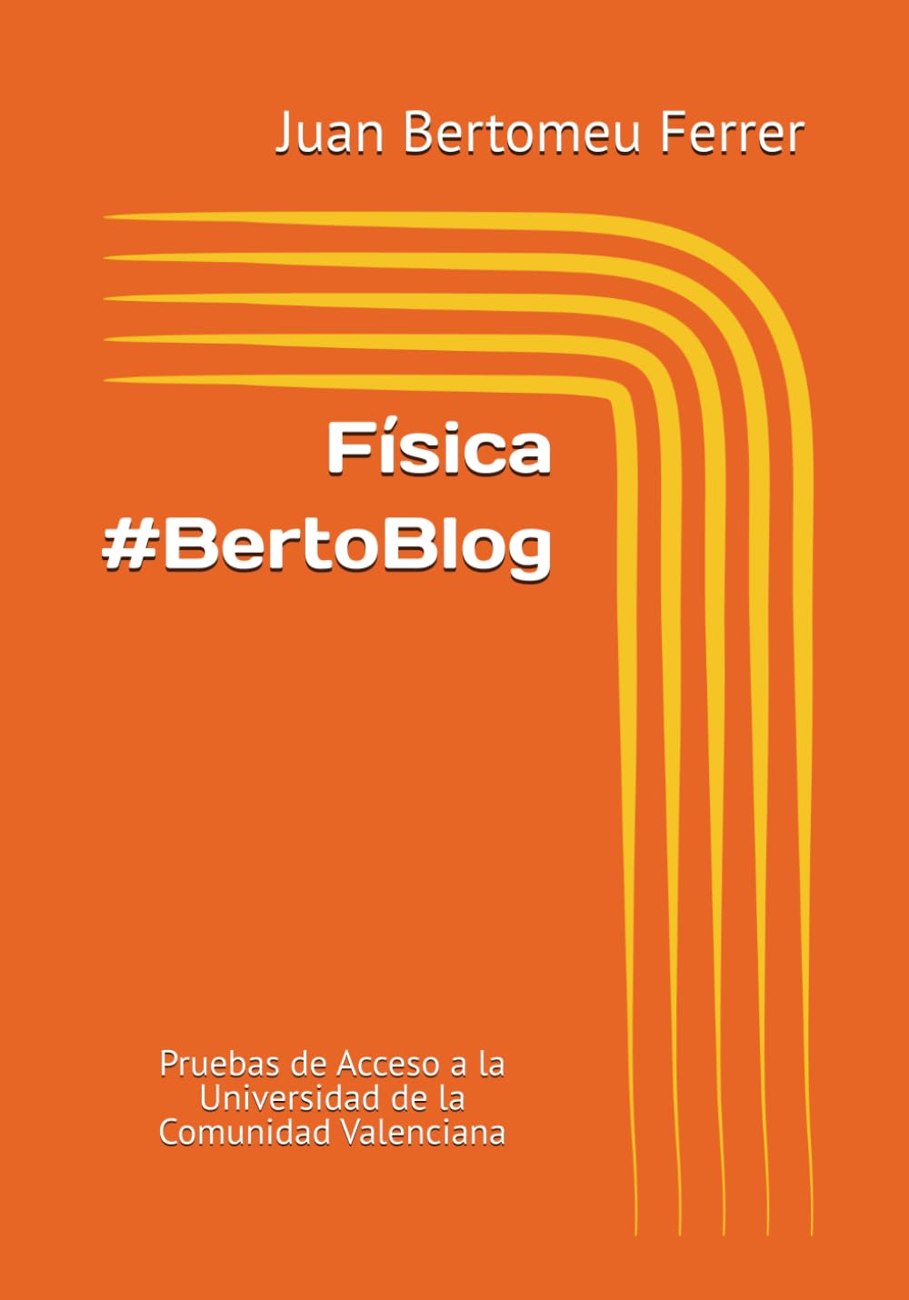 Física #BertoBlog: Pruebas de Acceso a la Universidad de la Comunidad Valenciana book