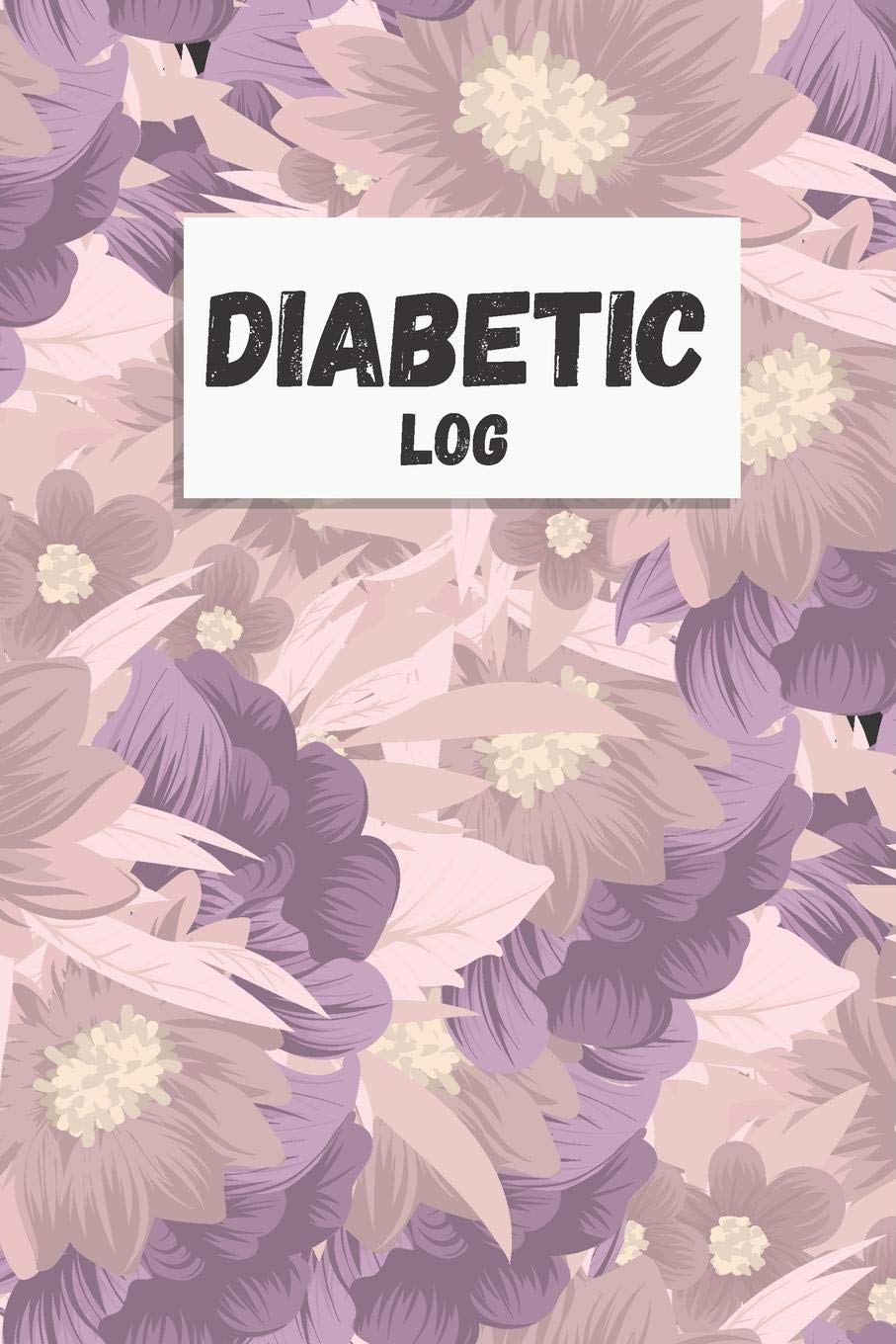 Diabetic Log: For Daily Glucose Monitoring With Meal Planner (Breakfast/Lunch/Dinner/Bedtime) Medicine