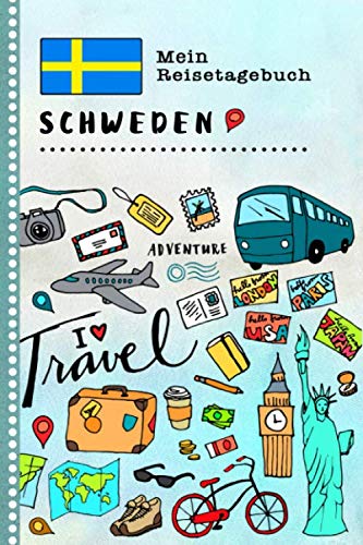 Schweden Mein Reisetagebuch: Kinder Reise Aktivitätsbuch zum Ausfüllen, Eintragen, Malen, Einkleben A5 - Ferien unterwegs Tagebuch zum Selberschreiben - Urlaubstagebuch Journal für Mädchen, Jungen Books