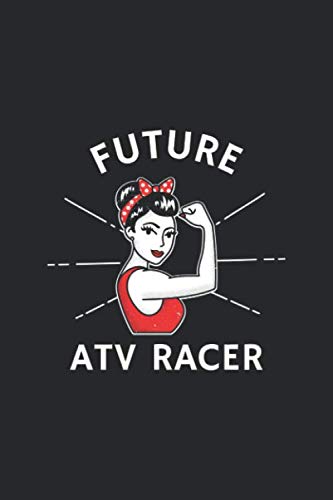 Future ATV Racer: ATV Blank Line Notebook, ATV Notebook, ATV Journal, ATV Gift - 6x9 - 100 Wide Ruled Paper Pages, Blank Line Pages Books