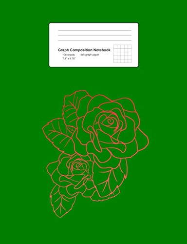 Graph Composition Notebook: Green Roses Outline Cute Flower Floral Girls Gift - Green Math, Physics, Science Exercise Book - Back To School Gift For ... Teens, Boys, Girls - 7.5"x9.75" 100 pages Books