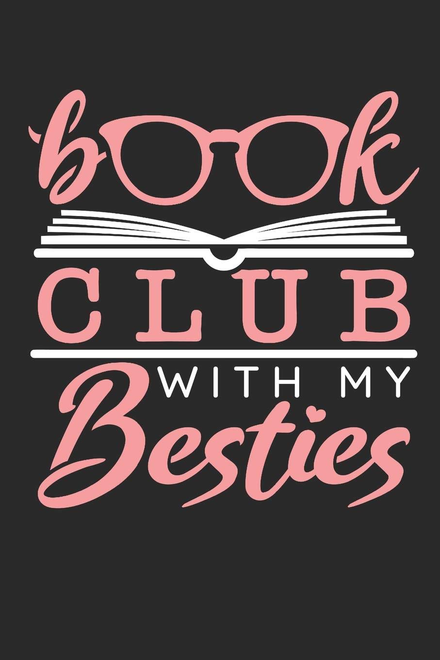 Book Club with My Besties: Book Club Journal, Blank Paperback Book For Writing Notes, 150 Pages, college ruled Books