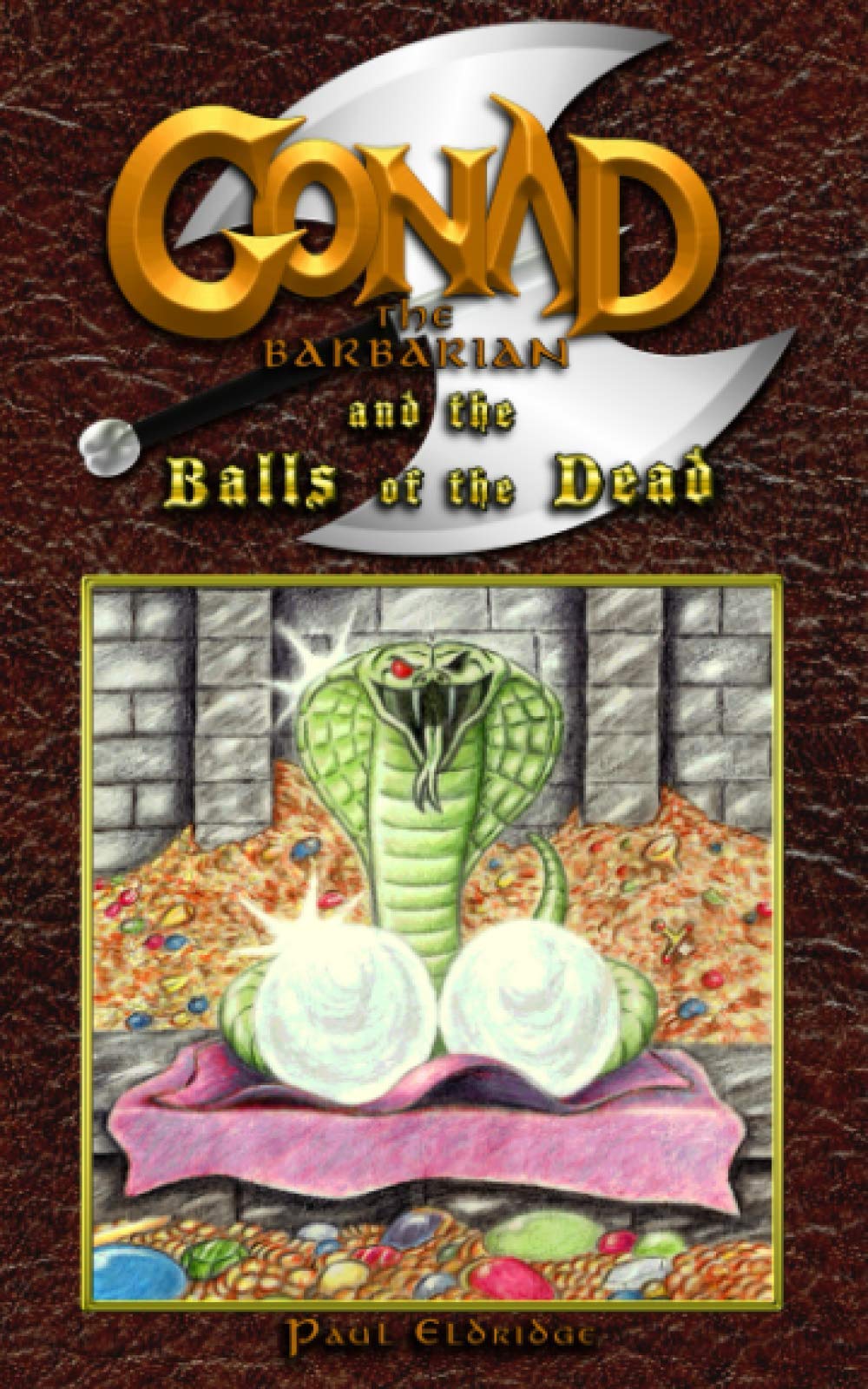 Gonad The Barbarian: and the Balls of the Dead Humour & Satire
