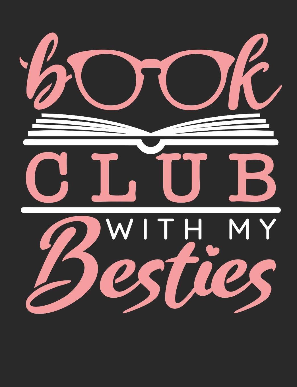 Book Club with My Besties: Book Club Notebook, Blank Paperback Book For Writing Notes, 150 Pages, college ruled Books