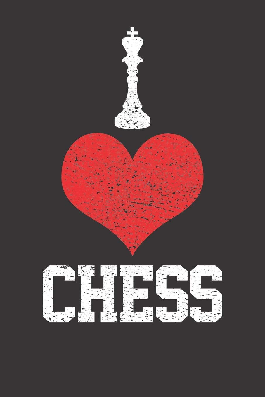 NOTEBOOK: I Love Chess King 6x9 College Ruled 120 Pages Books