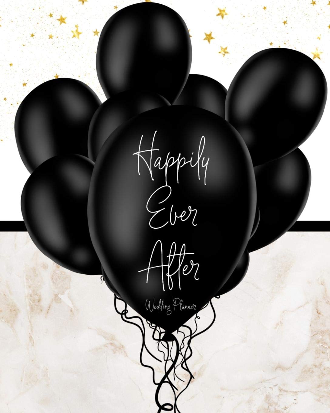 Happily Ever After Wedding Planner: Wedding Planning And Organizer with Complete Worksheets, Budget Checklists & Trackers Business, Finance & Career
