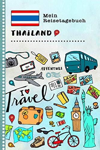 Thailand Mein Reisetagebuch: Kinder Reise Aktivitätsbuch zum Ausfüllen, Eintragen, Malen, Einkleben A5 - Ferien unterwegs Tagebuch zum Selberschreiben - Urlaubstagebuch Journal für Mädchen, Jungen Books