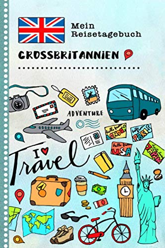 Großbritannien Mein Reisetagebuch: Kinder Reise Aktivitätsbuch zum Ausfüllen, Eintragen, Malen, Einkleben - Ferien unterwegs Tagebuch zum Selberschreiben - Urlaubstagebuch Journal für Mädchen, Jungen Non-fiction