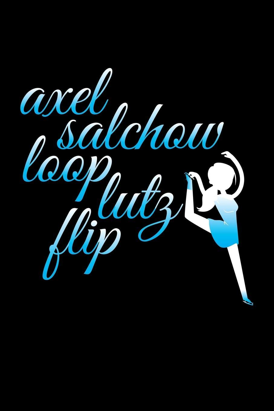 Axel Salchow Loop Lutz Flip: Blank Paper Sketch Book - Artist Sketch Pad Journal for Sketching, Doodling, Drawing, Painting or Writing Arts & Music