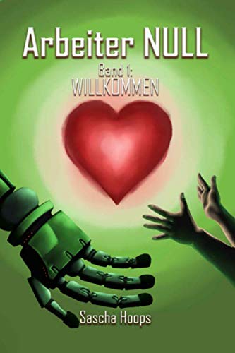 Arbeiter NULL Band 1: Willkommen Dystopia & Post-Apocalypse