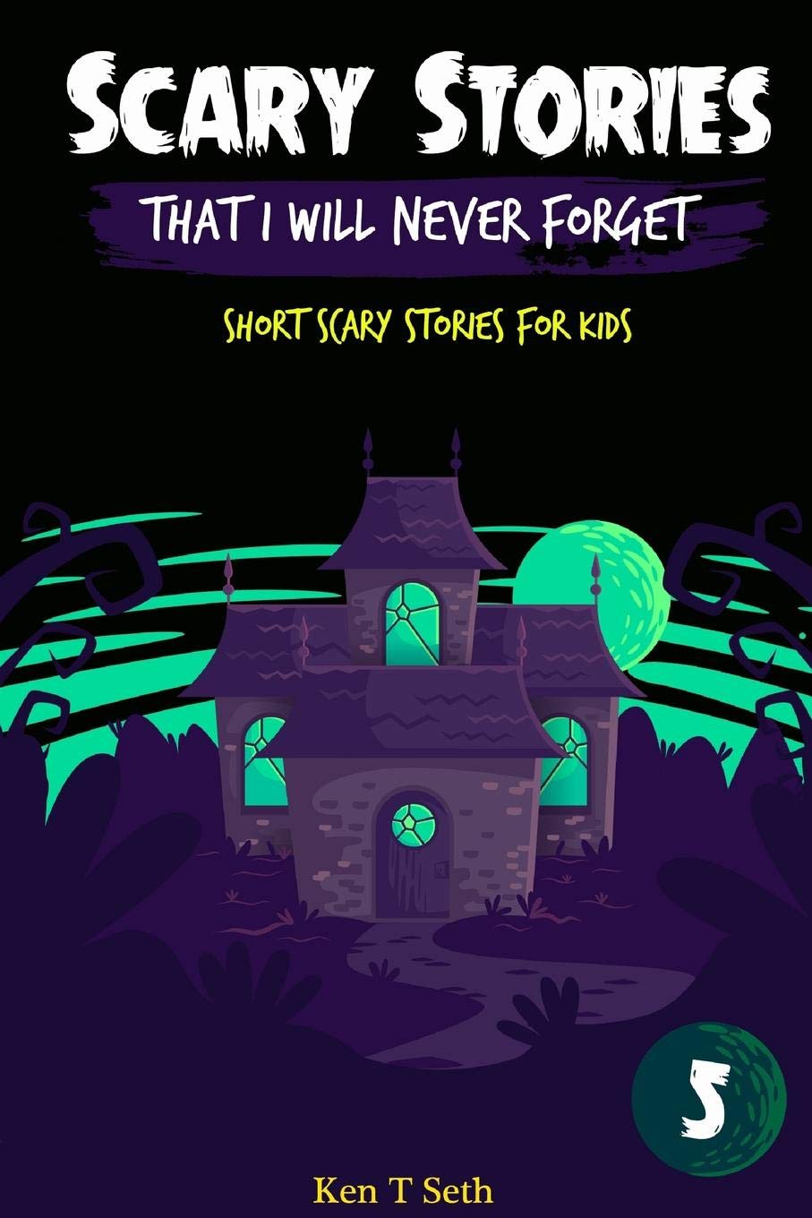Scary Stories That I Will Never Forget: Short Scary Stories for Kids book