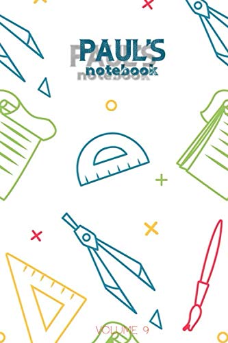 Paul's Notebook Volume 9: Lined Personalized and Customized Name Notebook Journal for Men & Women & Boys & Girls Learning & Reference