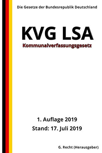 Kommunalverfassungsgesetz - KVG LSA, 1. Auflage 2019 Law