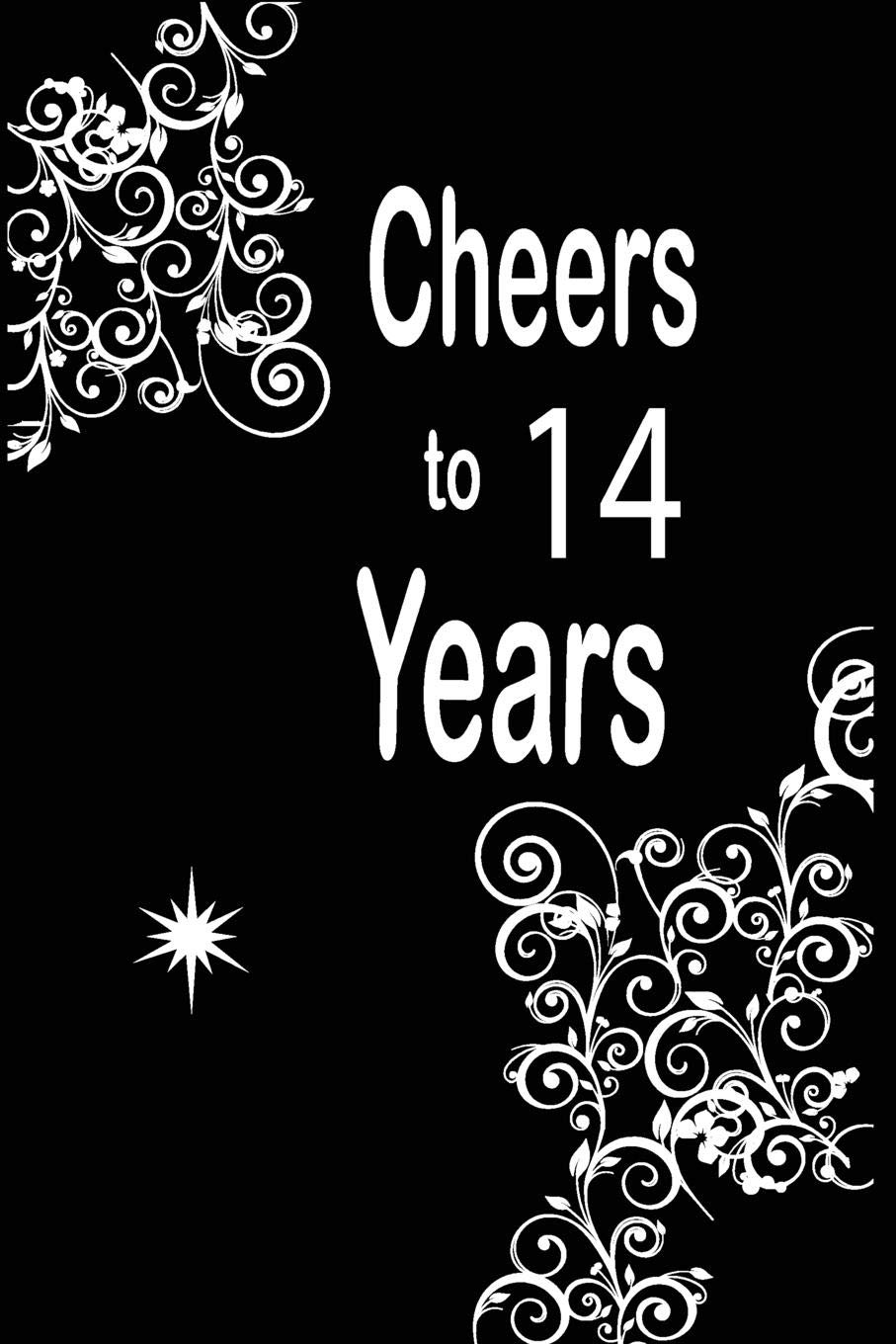 Cheers to 14 years: funny and cute blank lined journal Notebook,Diary,planner Happy 14th fourteenth Birthday Gift for fourteen year old daughter, son,boyfriend,girlfriend,men,women,wife and husband Parents & Children