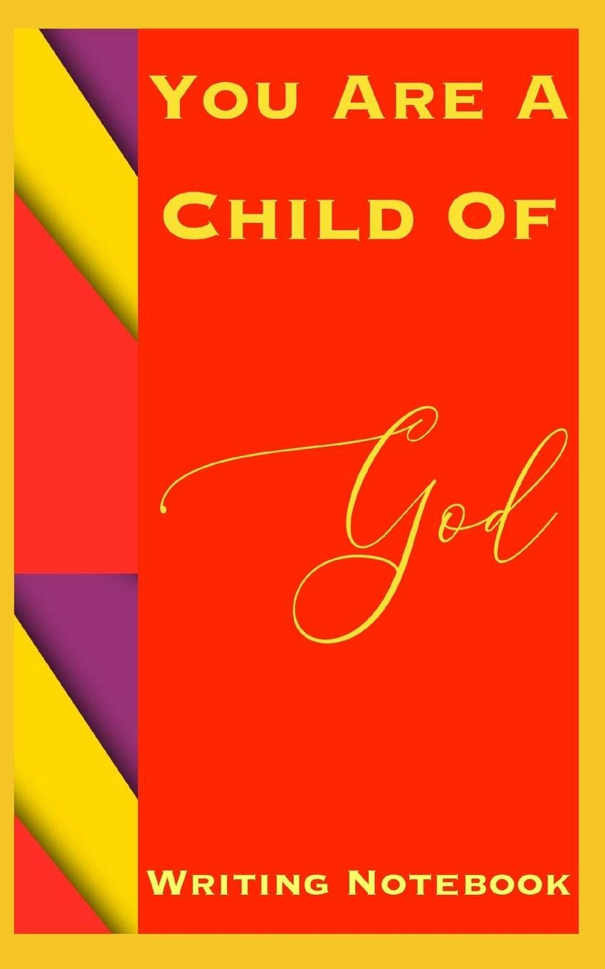 You Are A Child Of God Writing Notebook Religion & Esotericism