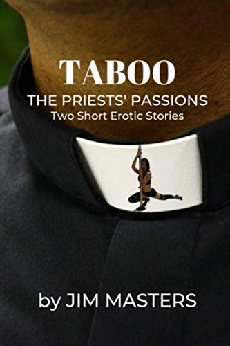 Taboo: The Priests Passions: Two Short Erotic Stories Eroticism