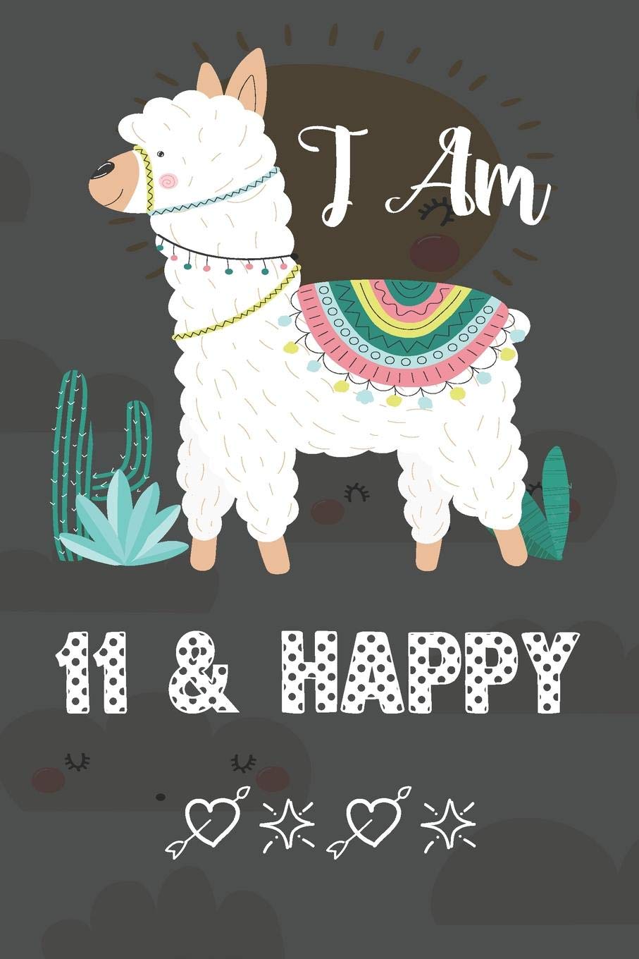 I AM 11 & Happy: Journal and Happy Birthday Notebook/Diary for Girls & Boys, Cute Llama Birthday Gift Reference Books
