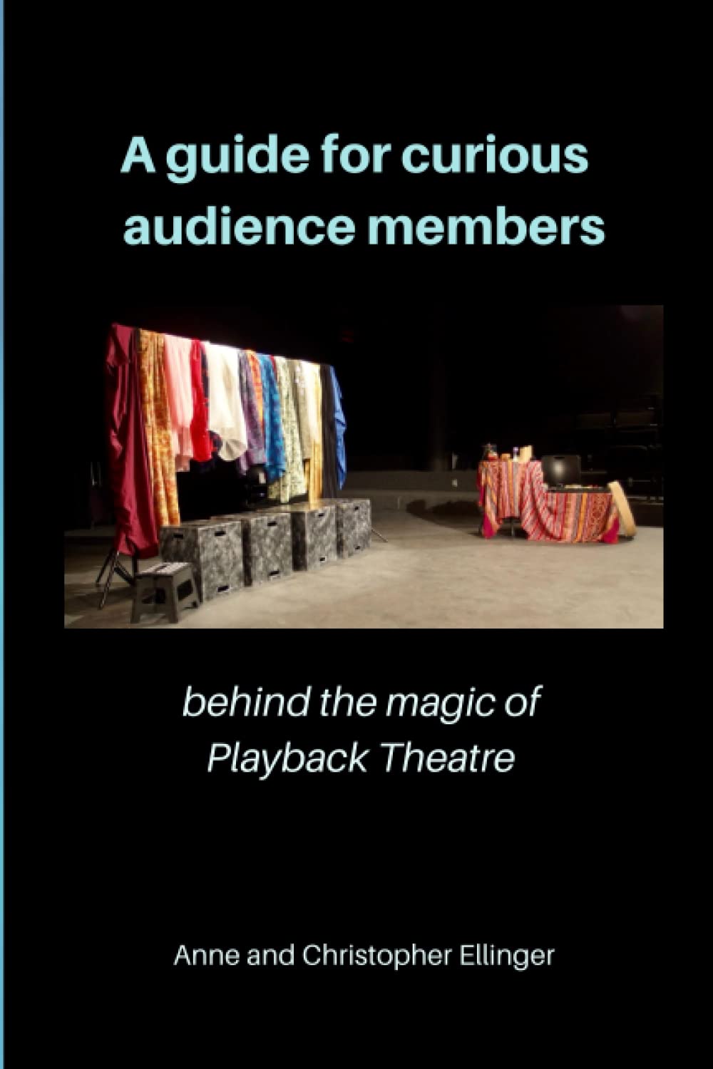 A guide for curious audience members: behind the magic of Playback Theatre Film, Art & Culture