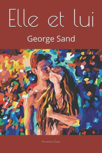 Elle et lui: George Sand Memories