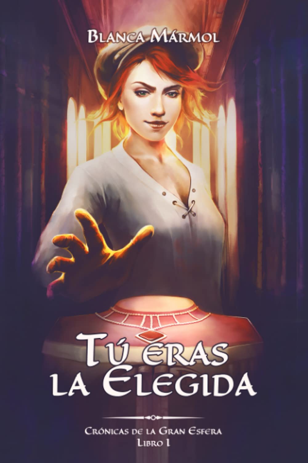Tú eras la Elegida (Crónicas de la Gran Esfera, Band 1) Books