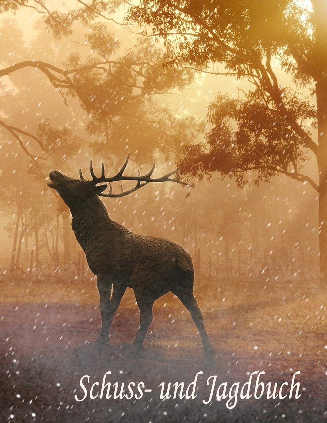 Schuss- und Jagdbuch: Schuss- und Jagdtagebuch (Vol. 4) Camping & Survival