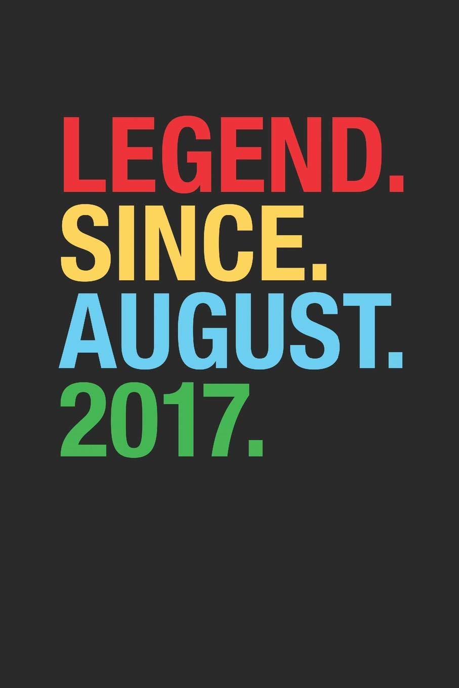 Legend Since August 2017: Graph Paper Notebook – 2nd Birthday Gift or 2nd Anniversary Gift Idea Essays & Short Stories