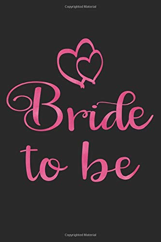 Bride to be: Liniertes Notizbuch für die Braut oder den JGA | 6 x 9 Zoll, ca. A5 |120 Seiten | Kariert | Braut-Motiv | Notizbuch für Schule und Arbeit Essays & Short Stories