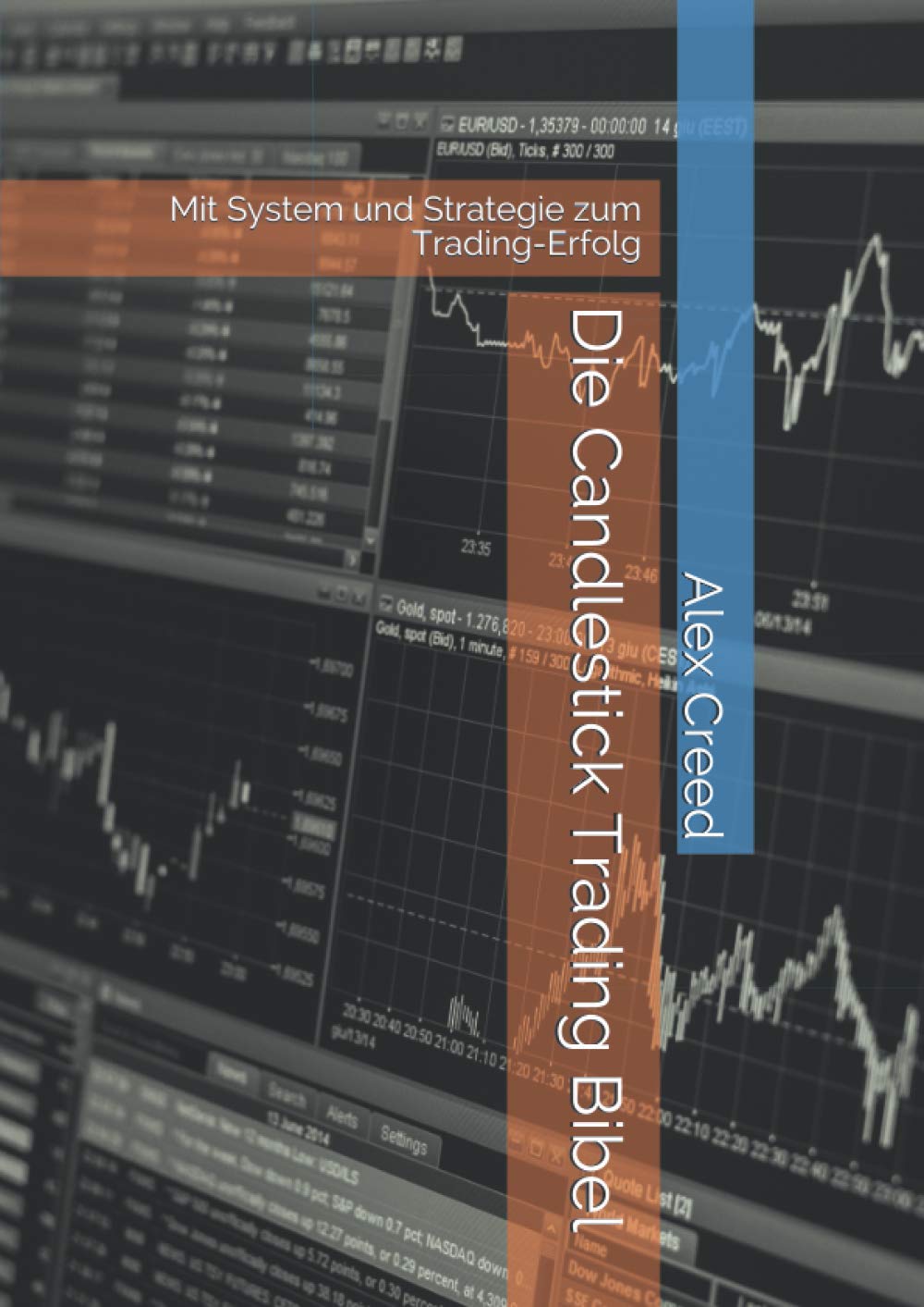 Die Candlestick Trading Bibel: Mit System und Strategie zum Trading-Erfolg Business, Finance & Career