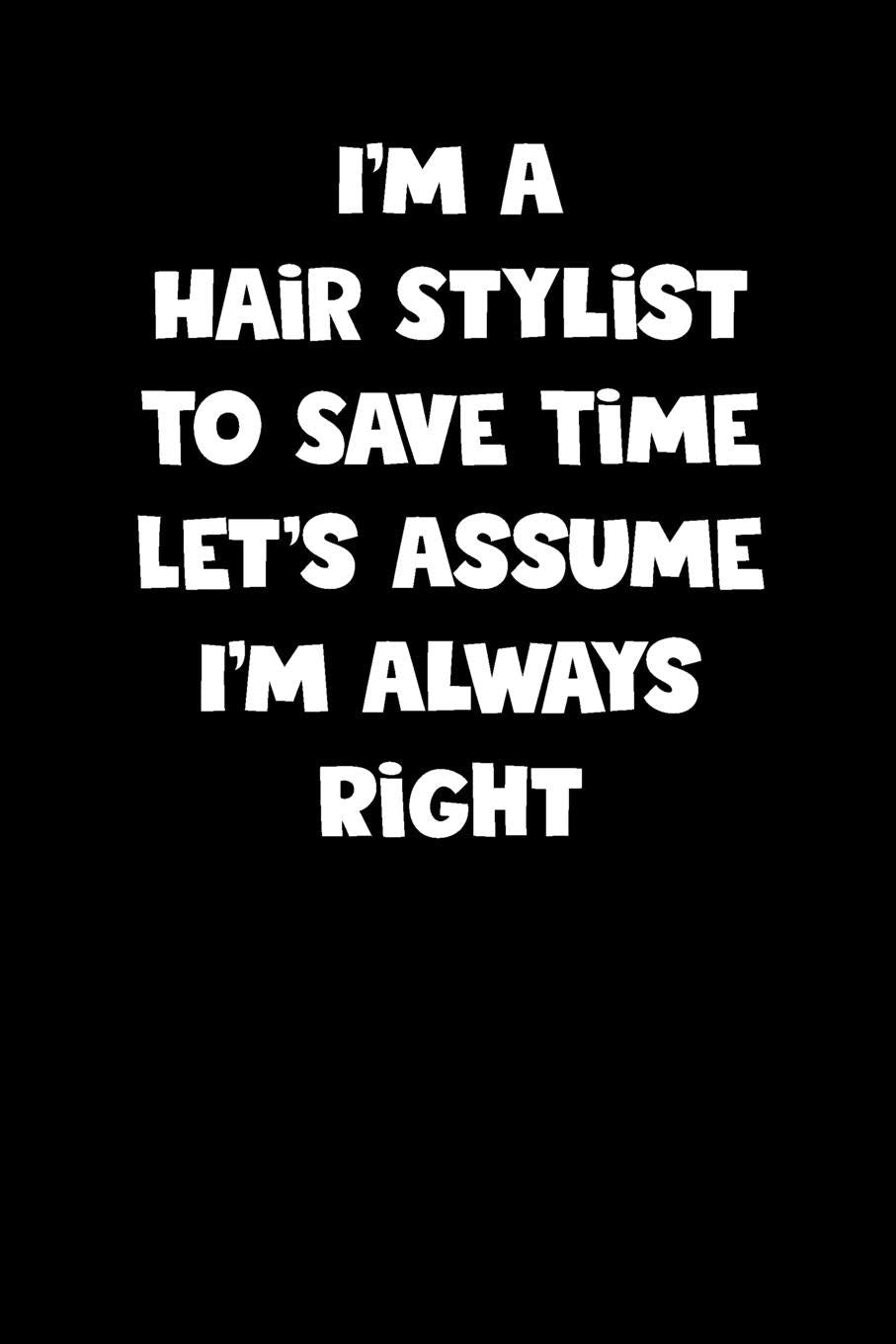 Hair Stylist Notebook - Hair Stylist Diary - Hair Stylist Journal - Funny Gift for Hair Stylist: Medium College-Ruled Journey Diary, 110 page, Lined, 6x9 (15.2 x 22.9 cm) Business, Finance & Career