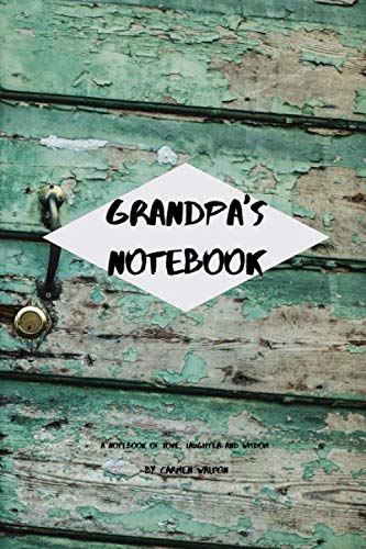 Grandpa's Notebook: A notebook of love laughter and wisdom (words of wisdom, Band 3) Parents & Children