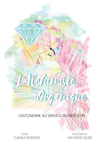 L'Alchimiste Organique: l'autonomie au service du bien-être book