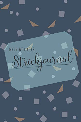 Mein wolliges Strickjournal: handliches Notizbuch mit 120 karierten Seiten als Geschenk für Strick-Fans | Strickmuster | Projektbuch | Journal Hobbies & Crafts