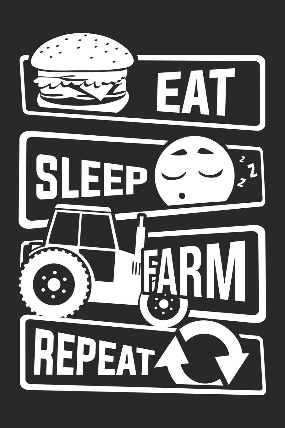 Eat Sleep Farm Repeat: Blank Lined Notebook for People who like Humor and Sarcasm Books
