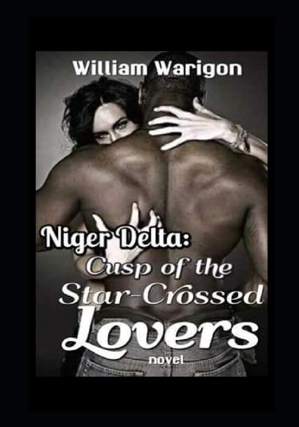 NIGER DELTA: Cusp of the Star-crossed Lovers Contemporary literature