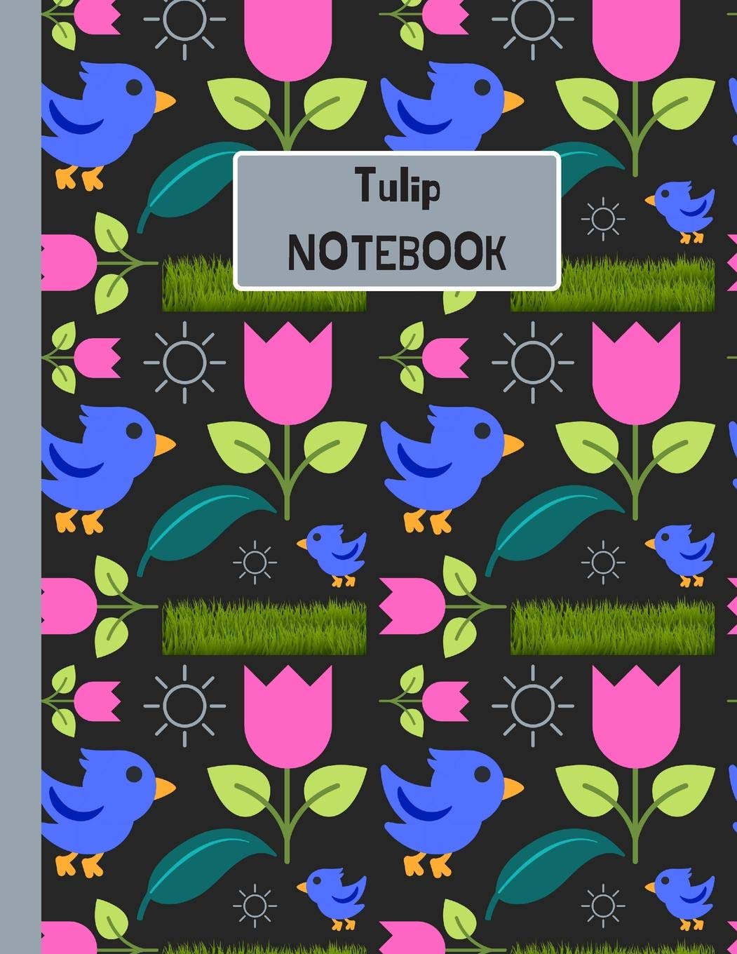 Tulip Notebook: Tulips & Birds Pattern - 120 Page Large College Ruled Paperback Notebook - 8.5"x11"(21.6 x 27.9 cm) book