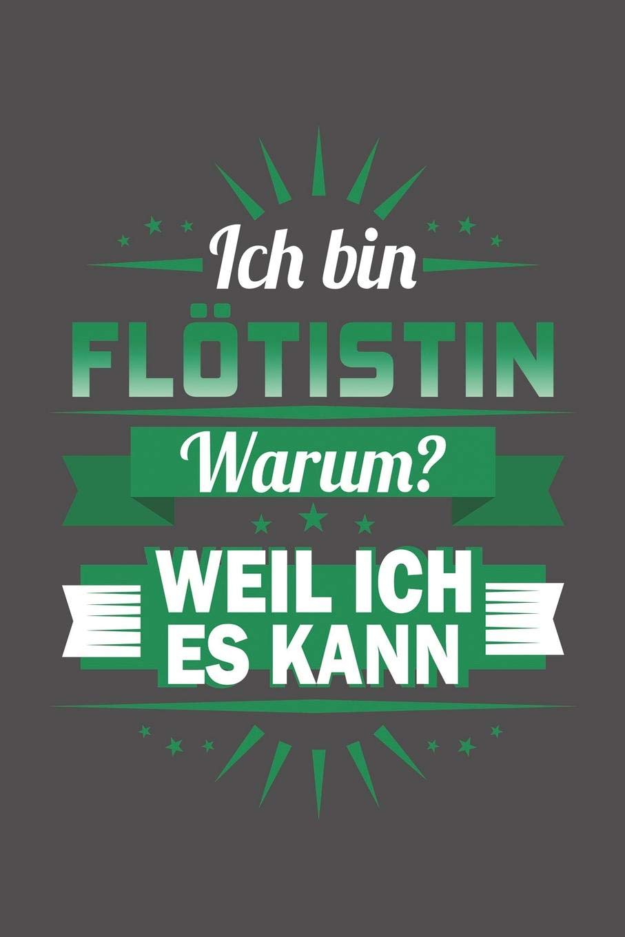 Ich Bin Flötistin - Warum? Weil Ich Es Kann: Wochenplaner für ein ganzes Jahr - ohne festes Datum Arts & Music